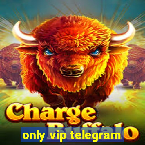 only vip telegram